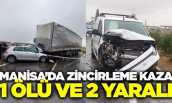 Manisa'da zincirleme kazada 1 kişi hayatını kaybetti