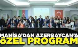Manisa'dan Azerbaycan'a özel program