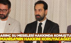 Manisa’nın hakkı olan su kaynakları korunmalı