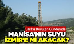 Manisa'da İzmir'in içme suyu için açılan kuyular tepki çekti