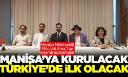 Mücahit Arınç müjdeyi verdi! İlk kez Manisa'ya kurulacak