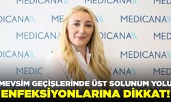 Mevsim geçişlerinde üst solunum yolu enfeksiyonlarına dikkat