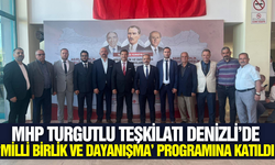 MHP Turgutlu Teşkilatı Denizli'de Birlik ve Beraberlik Mesajı Verdi