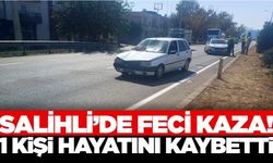 Salihli'de otomobil kadına çarptı! 1 ölü