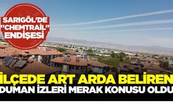 Sarıgöl'de art arda beliren duman izleri merak konusu oldu!