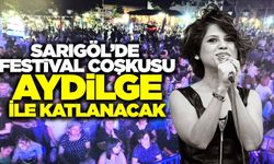 Sarıgöl'de festivalin kapanışını Aydilge yapacak