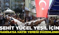 Salihli'de Şehit Yücel Yeşil İçin Hayır Yemeği Düzenlendi