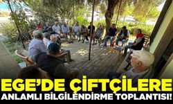 Ege'de çiftçi bilgilendirme toplantıları sürüyor!