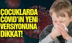 Uzmanından ailelere uyarı: COVID-19 çocuklarda yükselişte!