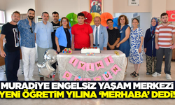 Muradiye Engelsiz Yaşam Merkezi'nde yeni dönem coşkusu!