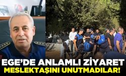 Ege'de Zabıta Teşkilatından anlamlı ziyaret!