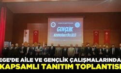 Ege'de "Aile ve Gençlik Projeleri" toplantıda tanıtıldı