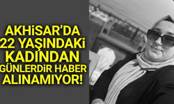 Akhisar'da 22 Yaşındaki İki Çocuk Annesi Nazar Ulukuş'tan 8 Gündür Haber Alınamıyor