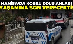 Alaşehir'de korku dolu anlar: Yaşamına son vermeye kalktı!