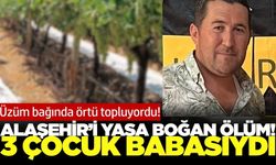 Alaşehir'de talihsiz kaza! 3 çocuk babası can verdi