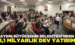 Aydın Büyükşehir Belediyesi'nden dev yatırım hamlesi