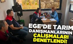 Ege'de tarım denetimi gerçekleştirildi!