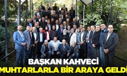 Başkan Kahveci muhtarlarla bir araya geldi!