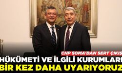 CHP Soma'dan hükümete sert çıkış!