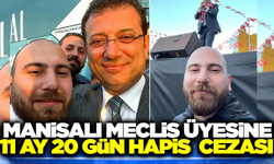 CHP'li Yunusemre  Meclis Üyesi Mertcan Üreten'e Hapis Cezası