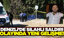 Denizli'de 1 kişinin öldüğü silahlı saldırıda yeni gelişme!
