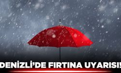 Meteoroloji'den Denizli’ye uyarı!