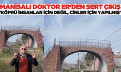 Fahrettin Er, Manisa'daki köprüye sert eleştiride bulundu!