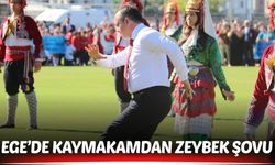 Kaymakam Akkaya zeybek oyunuyla büyük ilgi gördü