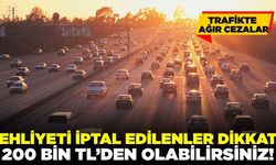 Trafikte yaptırımlar katlanıyor mu? İşte ağır cezalar...