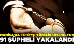 Manisa'da FETÖ'ye yönelik operasyon!