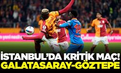 Galatasaray'ın konuğu Göztepe
