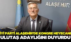 Ulutaş, İYİ Parti Alaşehir İlçe başkanlığına adaylığını açıkladı!