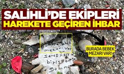Salihli'de bebek mezarı ihbarı ekipleri harekete geçirdi