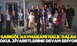Sarıgöl Kaymakamı Halil Dalak'tan okul ziyaretleri!