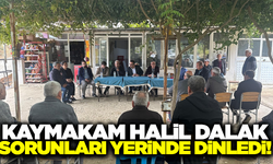 Kaymakam Halil Dalak, mahalle ziyaretlerini sürdürüyor!