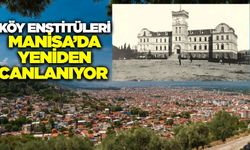Köy Enstitüleri ruhu Manisa’da yeniden canlanıyor