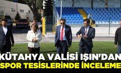 Vali Işın, spor tesislerinde inceleme yaptı!