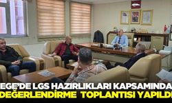 Ege'de LGS planlama toplantısı!