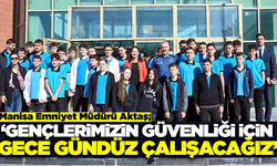 Manisa Emniyet Müdürü Aktaş okul ziyaretlerini sürdürüyor!