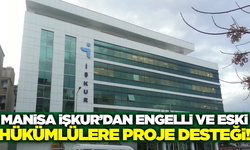 Manisa'da engelli ve eski hükümlü proje başvuruları başladı