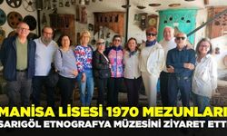 Manisa Lisesi 1970 Mezunları, Sarıgöl'de buluştu