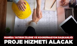 Manisa Yatırım İzleme ve Koordinasyon Başkanlığı Proje Hizmeti Alacak