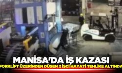Manisa'da fabrikada forkliften düşen 2 işçi yaralandı