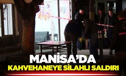 Manisa'da Gece Yarısı Kurşun Sesleri: Kahvehaneye Silahlı Saldırı