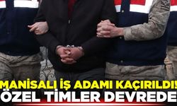Manisalı İş Adamı Aydın'da Kaçırıldı: Jandarma Operasyon Başlattı!