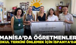 Manisa'da öğretmenler, İspanya'da "İyi Uygulamalar"ı yerinde gözlemledi