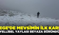 Yellibel Yaylası'na ilk kar düştü!