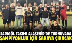 Sarıgöl takımı Alaşehir'de şampiyonluk peşinde! Maç canlı yayınlanacak...