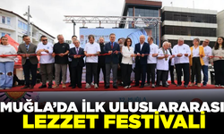 Muğla Uluslararası Lezzet Festivali kapılarını açtı
