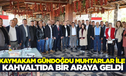 Kaymakam Gündoğdu muhtarlar ile kahvaltıda buluştu